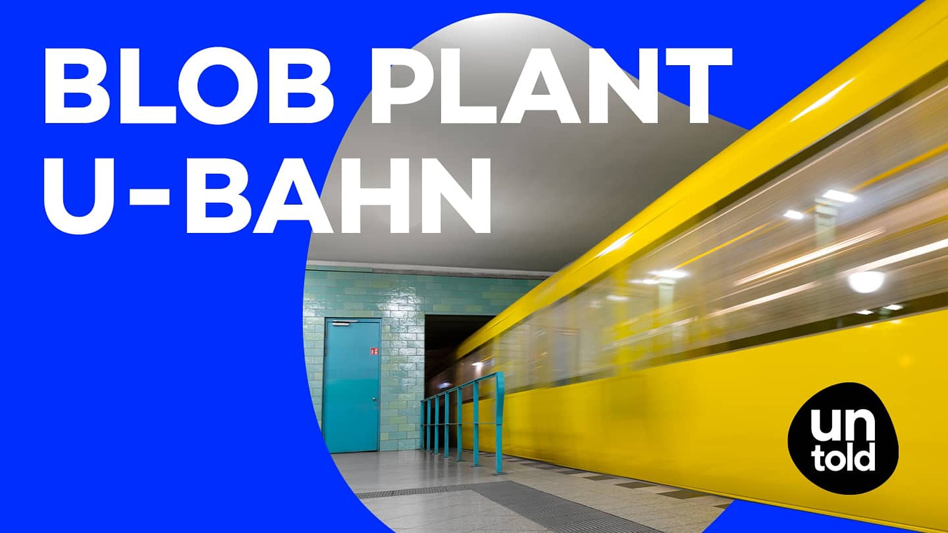 Teasergrafik mit blauem Hintergrund, Headline "Blob plant U-Bahn" und einer Blase, in der eine U-Bahn durch eine Station fährt